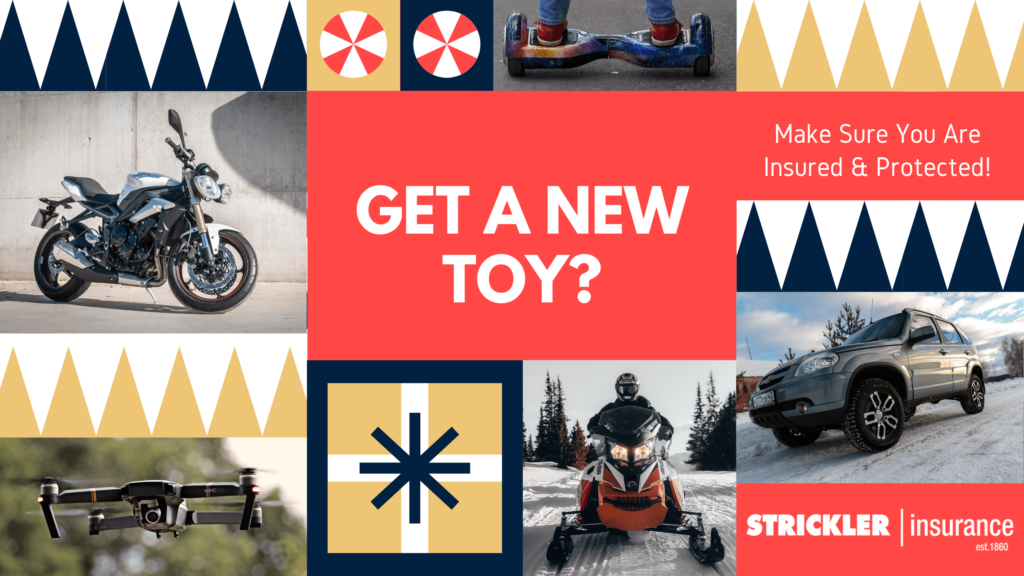 Get a new toy during Christmas? Make sure you are insured.