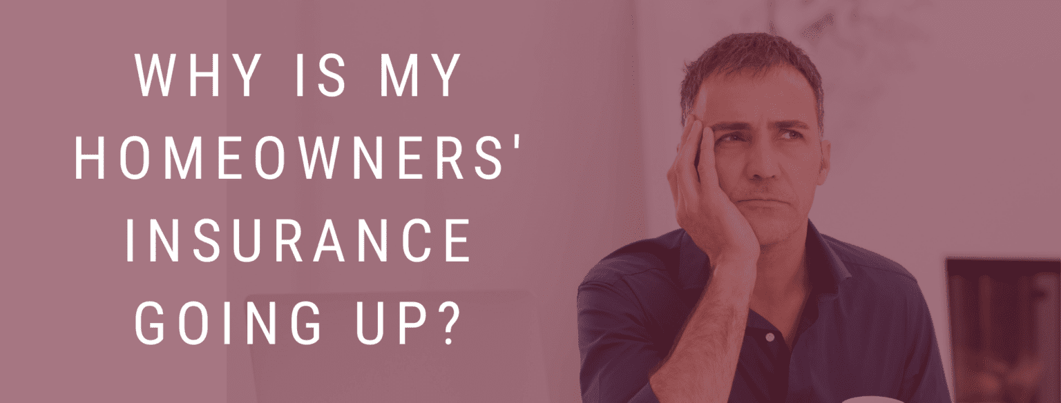 Why Is My Homeowner’s Insurance Going Up? - Strickler Insurance Agency Inc